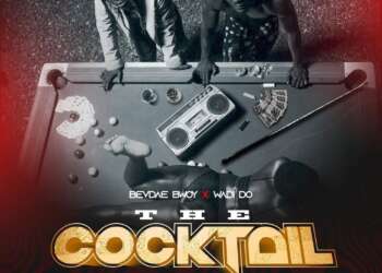Bevdae Bwoy and Wadi Do connect for new EP ‘’The Cocktail Tape’’