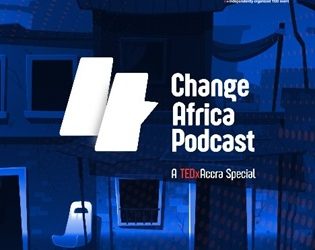 TEDxAccra launches new podcast in partnership with the change Africa Podcast