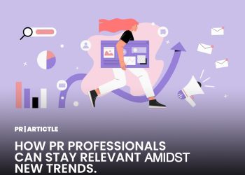 How PR Professionals Can Stay Relevant Amid New Trends