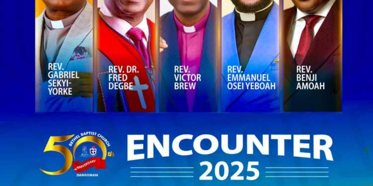 Bethel Baptist Church Dansoman announces encounter 2025 as grand finale Of 50th anniversary celebrations